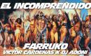 Farruko - El Incomprendido ft. Victor Cardenas & Dj Adoni | La 167