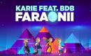 Karie - Faraonii (feat. BDB)