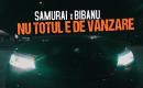 Samurai - Nu totul e de vanzare feat. Bibanu