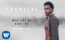 Trey Songz - What Are We Here For