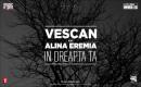 Vescan cu Alina Eremia - In Dreapta Ta