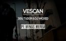 Vescan feat. Sisu Tudor & Dj Wicked - Pe minus mereu