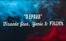 Vizante feat. Yenic - O epava  (cu FRDM)